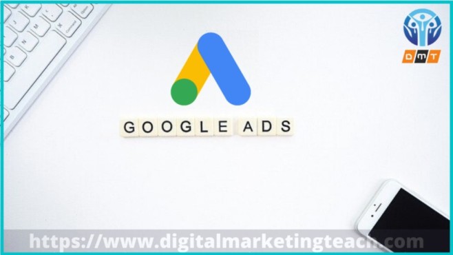 What Is Google Ads? How to Use Google Ads to promote Business?