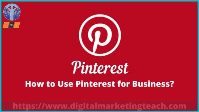 What is Pinterest? and How to use Pinterest for Business?
